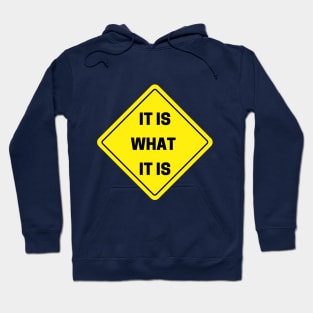 It is what it is Hoodie